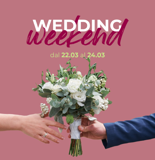 Wedding Weekend 2° edition